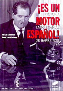 Couverture livre ¡Es un motor español!: historia empresarial de Barreiros