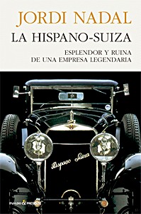 Cover book La Hispano-Suiza: Esplendor y ruina de una empresa legendaria
