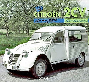 Livre: La Citroën 2 CV Fourgonnette de mon père (5e édition)