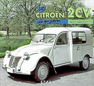 Livre: La Citroen 2 CFourgonette de mon pere