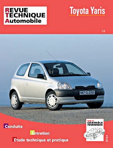 Livre : Toyota Yaris - 1.0 essence (04/1999-03/2003) - Revue Technique Automobile (RTA 636.1)
