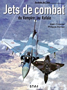 Livre: Jets de combat - du Vampire au Rafale