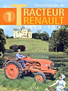 Livre: Encyclopédie du tracteur Renault - Tome 1 (1919-1970)