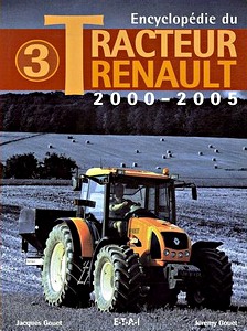 Livre: Encyclopedie du tracteur Renault T3 (2000-2005)