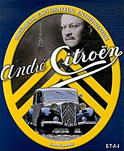 Livre: André Citroën, ingénieur, explorateur, entrepreneur 