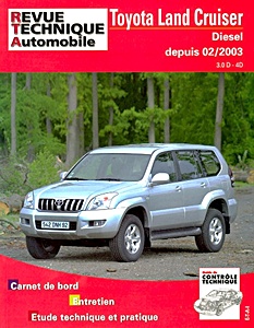 Livre: Toyota Land Cruiser - Diesel 3.0 D-4D (02/2003-04/2010) - Revue Technique Automobile (RTA 696.1)