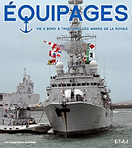 Livre : Equipages - Vie a bord & traditions des marins