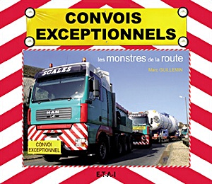 Livre : Convois exceptionnels, les monstres de la route