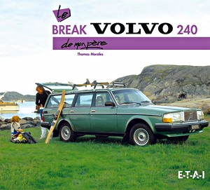 Livre: Le Break Volvo 240 de mon père 