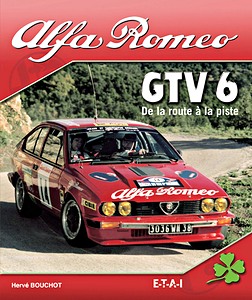 Książka: Alfa Romeo GTV6 - de la route à la piste (2e édition)