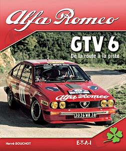 Boek: Alfa Romeo GTV6 - de la route à la piste (2e édition) 