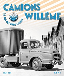 Book: Camions Willème - Le roi du poids lourd 