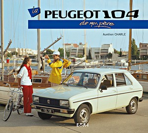 Książka: La Peugeot 104 de mon pere