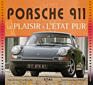 Livre: Porsche 911, le plaisir a l'etat pur