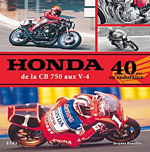 Boek: Honda : de la CB 750 aux V-4 - 40 ans en endurance