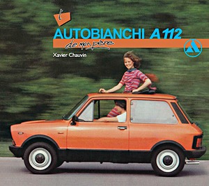 Livre: L'Autobianchi A112 de mon père 