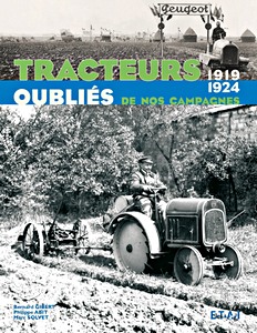 Livre : Tracteurs oublies de nos campagnes 1919-1924