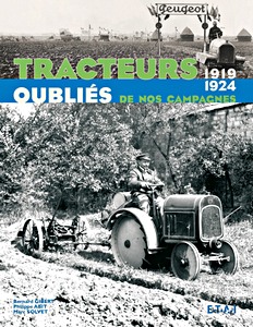 Buch: Tracteurs oubliés de nos campagnes 1919-1924 