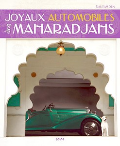 Livre : Joyaux automobiles des maharadjahs 