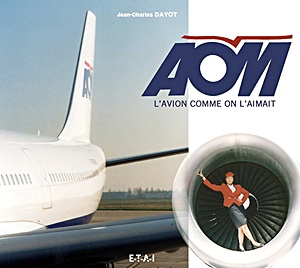 Livre: AOM - L'avion comme l'on aimait