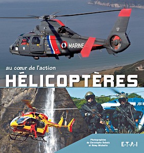 Livre : Helicopteres - au coeur de l'action