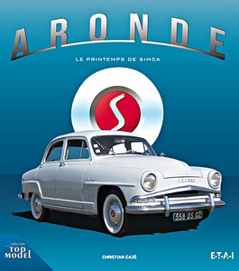 Livre : Aronde - Le printemps de Simca