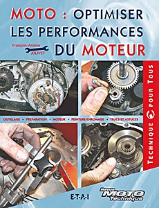 Książka: Moto : optimiser les performances du moteur - Outillage, préparation, moteur, peinture-chromage, trucs et astuces 