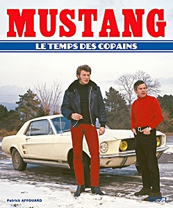 Livre: Mustang - le temps des copains 