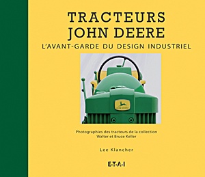 Livre: Tracteurs John Deere, l'avant-garde du design industriel