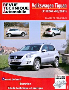 Książka: Volkswagen Tiguan - Diesel 2.0 TDI (136 et 140 ch) (11/2007 - 05/2011) - Revue Technique Automobile (RTA B762.5)