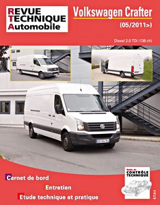 Livre: Volkswagen Crafter - Diesel 2.0 TDI (136 ch) (05/2011-03/2018) - Revue Technique Automobile (RTA B772.5)