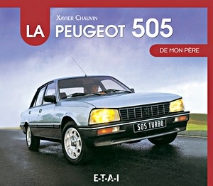 Livre: La Peugeot 505 de mon père 