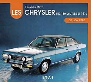 Livre: La Chrysler 160-180 2-litres de mon pere