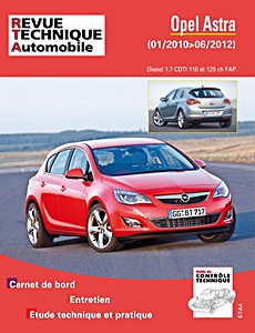 Buch: Opel Astra - Diesel 1.7 CDTI (110 et 125 ch) FAP (01/2010 - 06/2012) - Revue Technique Automobile (RTA B784)