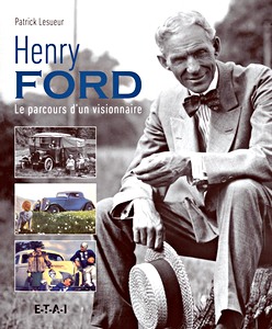 Book: Henri Ford - Le parcours d'un visionnaire 