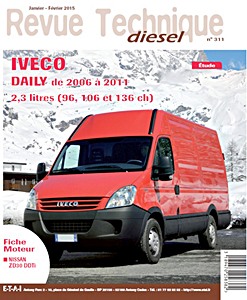Livre : Iveco Daily - moteurs 2.3 litres (96, 106 et 136 ch) (2006-2011) - Revue Technique Diesel (RTD 311)