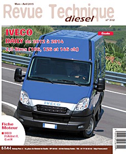 Livre : Iveco Daily - moteurs 2.3 litres (106, 126 et 146 ch) (2012-2014) - Revue Technique Diesel (RTD 312)