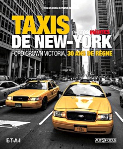 Livre: Taxis de New-York: Ford Crown Victoria - 30 ans de règne (Autofocus)