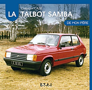 Livre: La Talbot Samba de mon père 