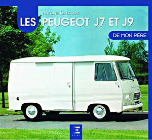 Boek: Les Peugeot J7 et J9 de mon père 