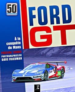 Livre: Ford GT - A la conquête du Mans