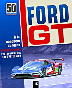 Livre : Ford GT - A la conquête du Mans 