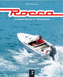 Livre: ROCCA, la légende française du motonautisme