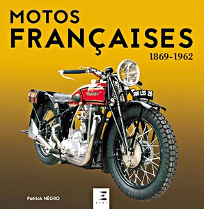 Livre : Motos françaises 1869-1964 