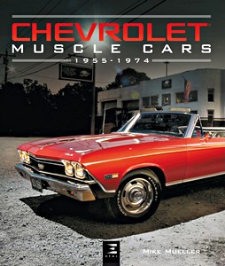 Livre : Chevrolet Muscle Cars 1955-1974