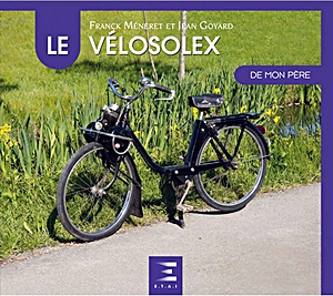 Livre: Le VeloSolex de mon pere