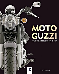 Książka: Moto Guzzi, tous les modeles depuis 1921