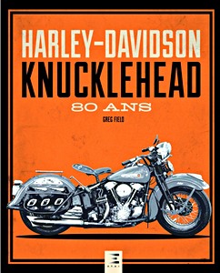 Livre : Harley-Davidson Knucklehead, 80 ans 