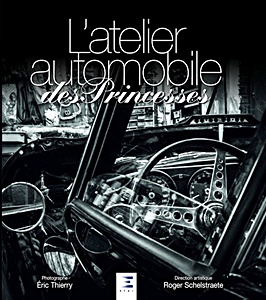 Livre: L'Atelier Automobile des Princesses 