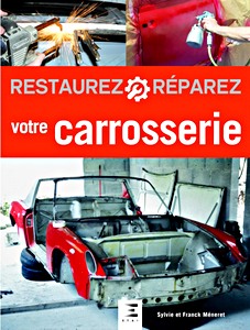 Livre: Restaurez Reparez votre carosserie (2eme edition)